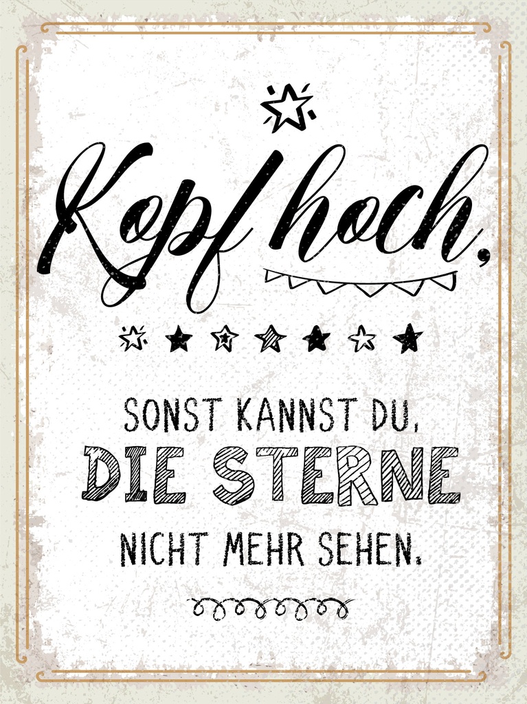 [LA-1813204] Blechschild 40x30 cm Kopf hoch, sonst kannst du Sterne nicht sehen
