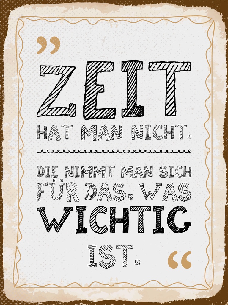 [LA-1813209] Blechschild 40x30 cm Zeit hat man nicht. Die nimmt man sich