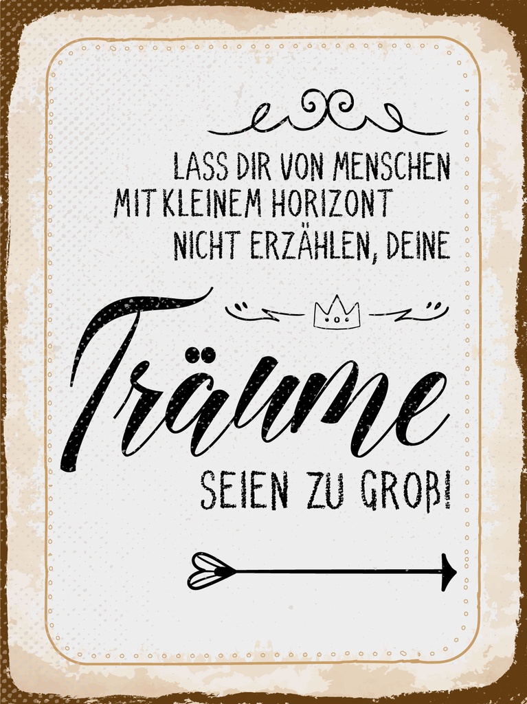 [LA-1813211] Blechschild 40x30 cm nicht erzählen, Träume seien zu groß