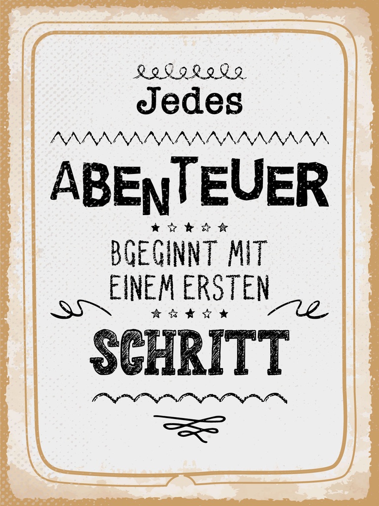 [LA-1813225] Blechschild 40x30 cm Jedes Abenteuer beginnt mit einem ersten Schritt