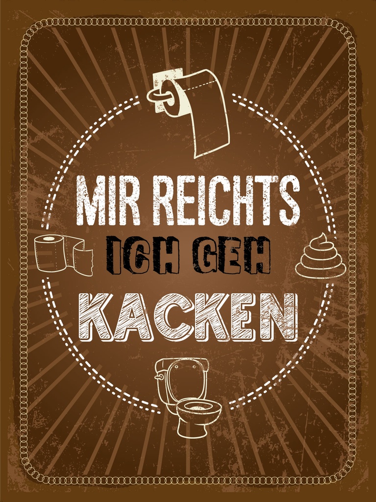 [LA-1813233] Blechschild 40x30 cm Mir reichts ich geh Kacken
