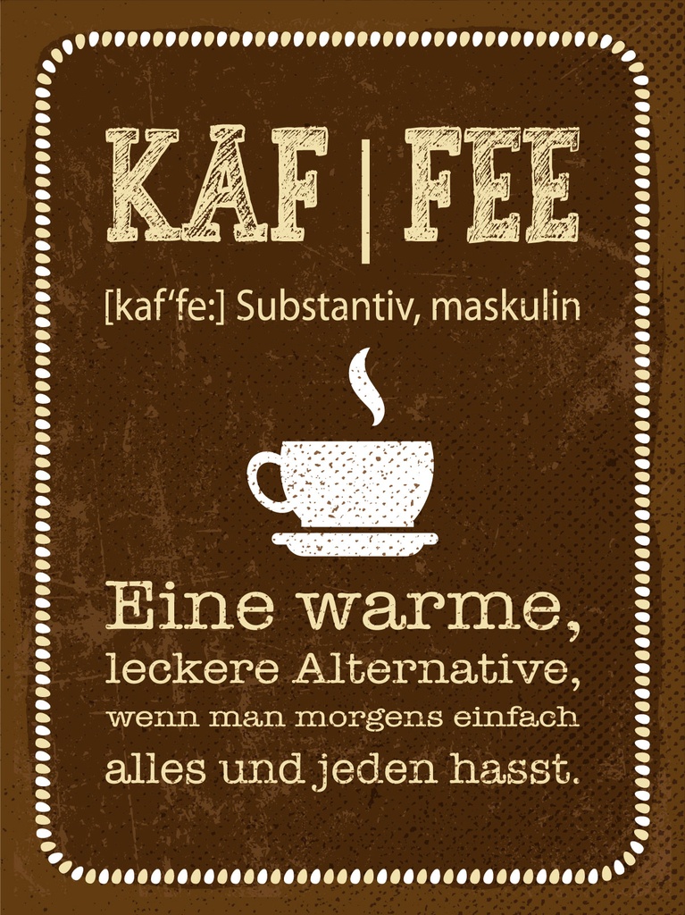 [LA-1813245] Blechschild 40x30 cm Definition von KAFFEE