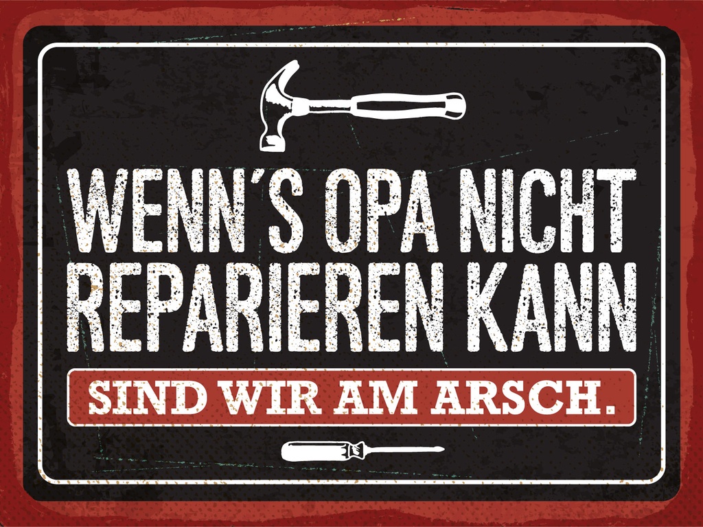 [LA-1813253] Blechschild 30x40 cm Wenn´s Opa nicht Reparieren kann