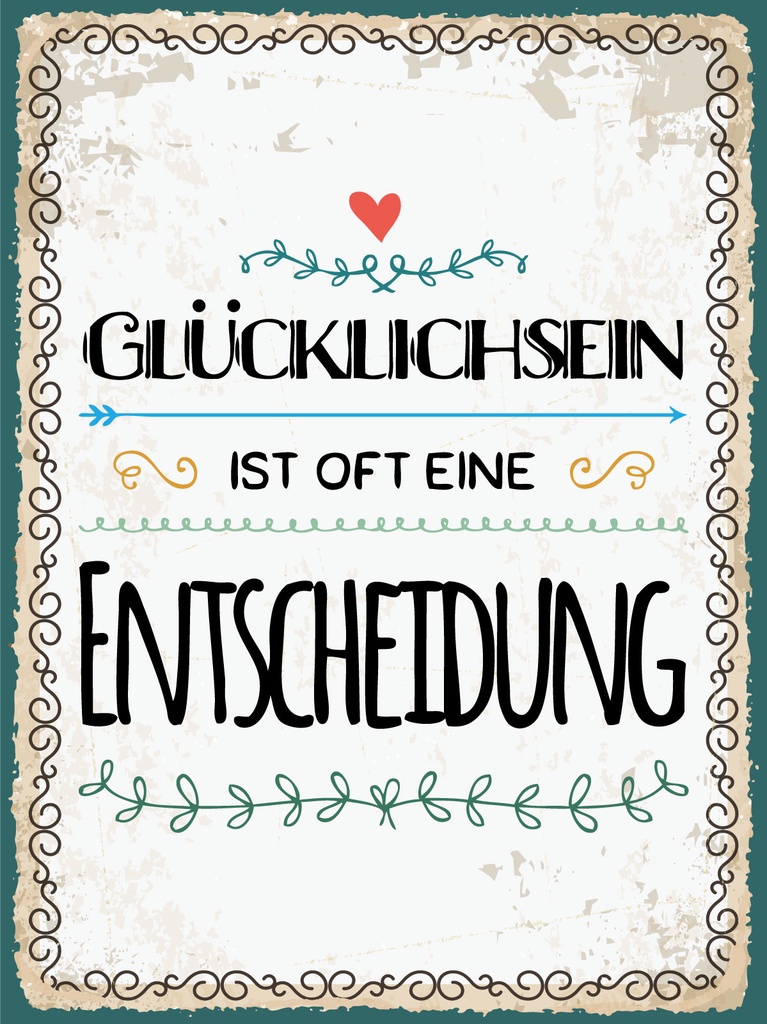 [LA-1813270] Blechschild 40x30 cm Glücklichsein ist oft eine Entscheidung