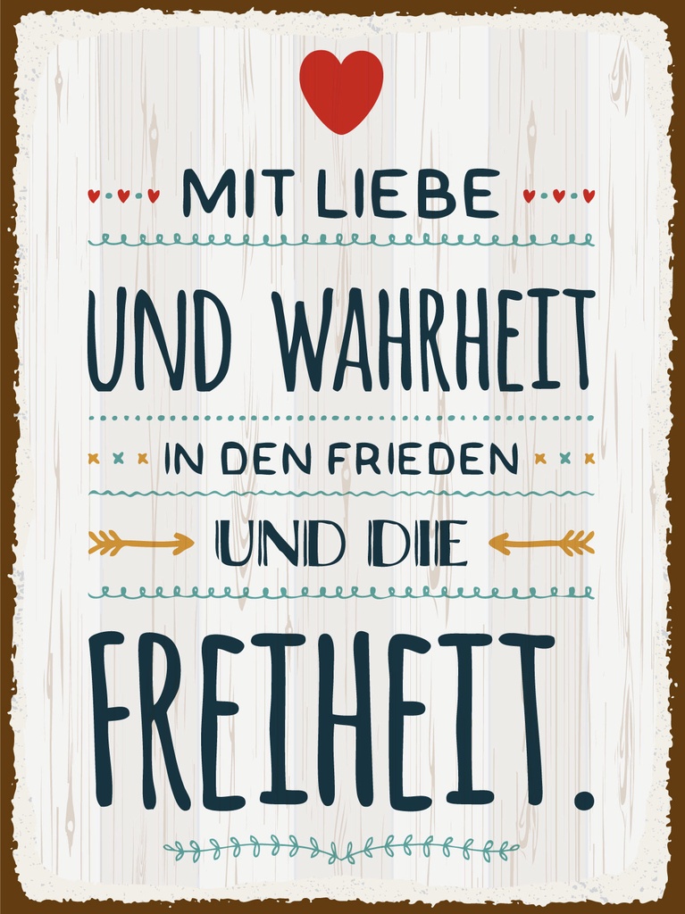 [LA-1813287] Blechschild 40x30 cm Mit Liebe und Wahrheit in den Frieden