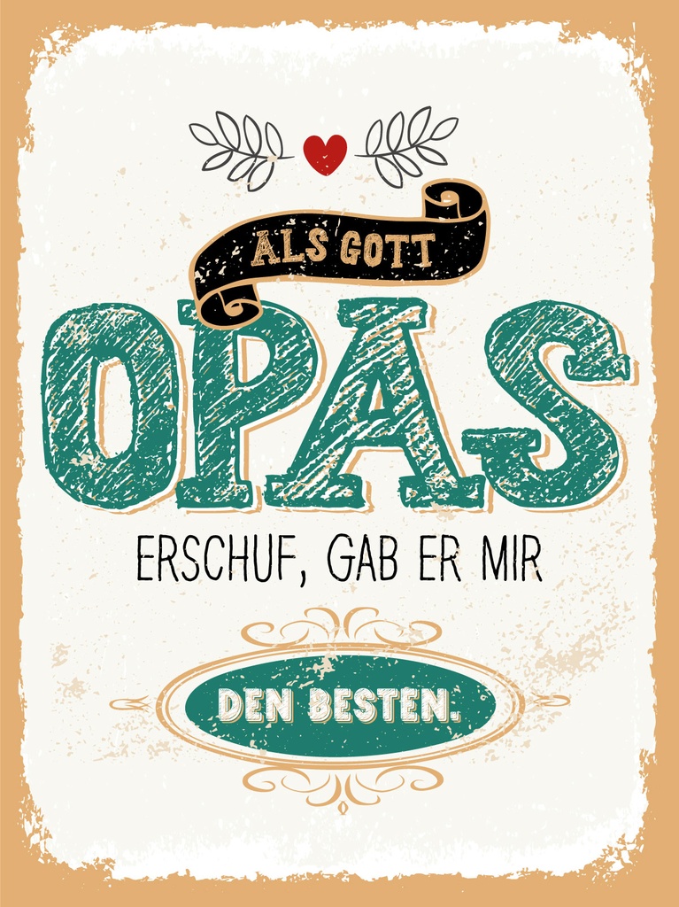 [LA-1813302] Blechschild 40x30 cm Als Gott Opas erschuf, gab er mir den Besten