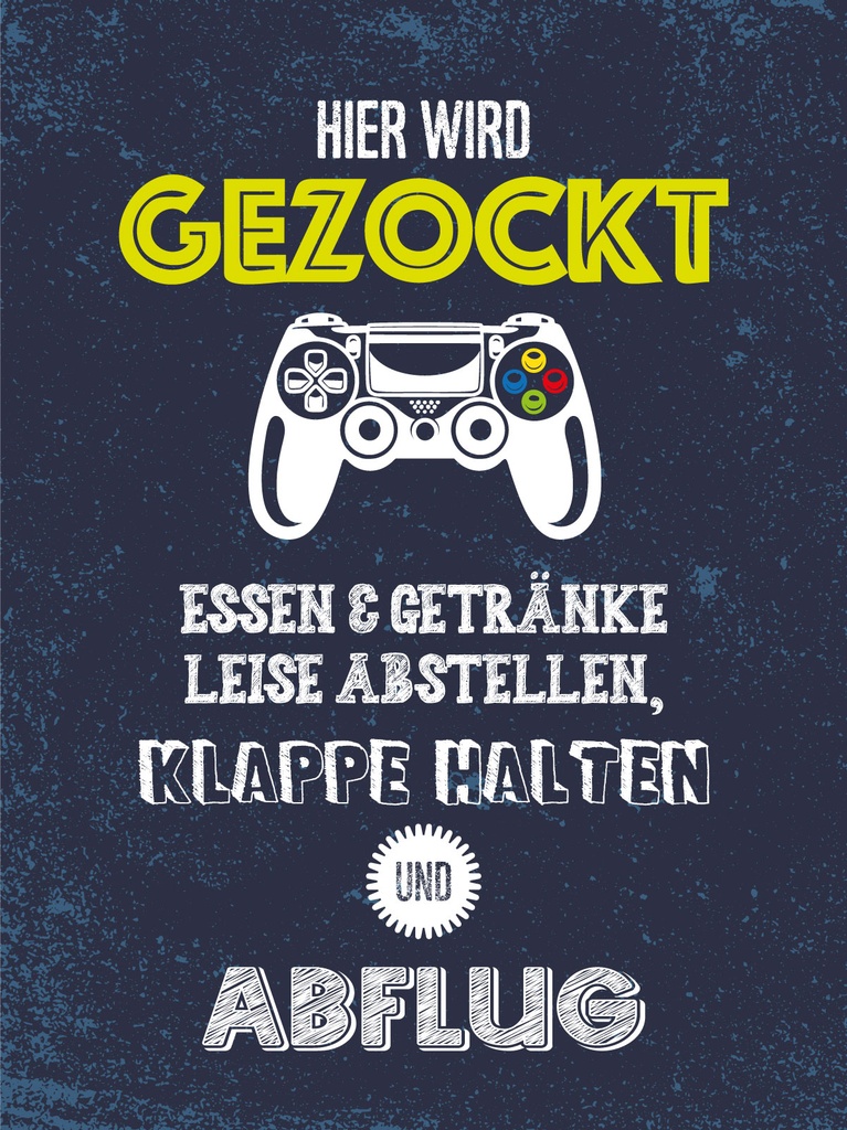 [LA-1813310] Blechschild 40x30 cm Hier wird gezockt klappe halten und Abflug