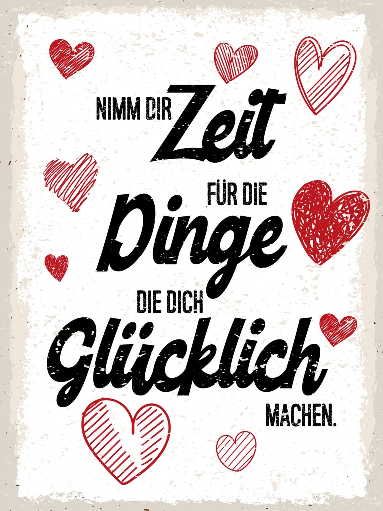 [LA-1813337] Blechschild 40x30 cm Zeit für Dinge die dich glücklich machen