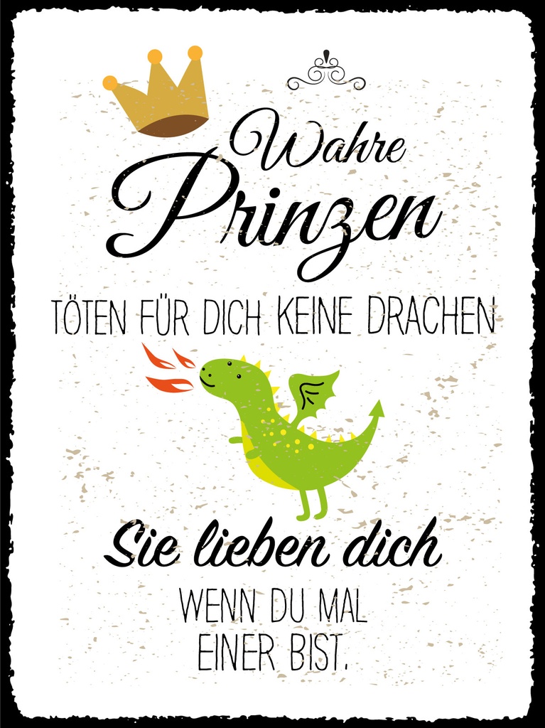 [LA-1813351] Blechschild 40x30 cm Wahre Prinzen töten keine Drachen