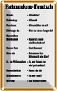 Blechschild 18x12 cm Alkohol Betrunken Deutsch Essen Trinken Bar Club