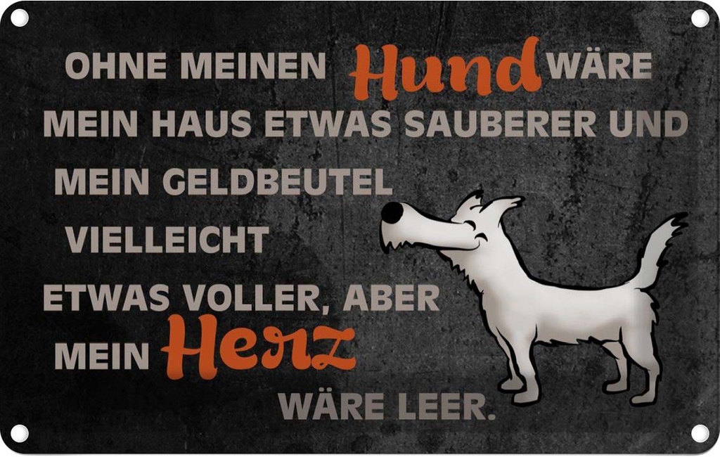 [LA-112506-1812] Blechschild 12x18 cm ohne meinen Hund wäre mein Herz Spruch Zitat