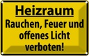 Blechschild 20x30 cm Heizraum Rauchen verboten Warnschild Hinweisschild Sicherheit Vorsicht