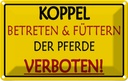 Blechschild 20x30 cm Koppel Betreten verboten Warnschild Hinweisschild Sicherheit Vorsicht