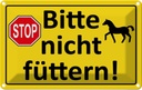 Blechschild 20x30 cm Stop Bitte nicht füttern Pferd Warnschild Hinweisschild Sicherheit Vorsicht