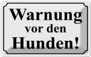 Blechschild 20x30 cm Warnung vor den Hunden s/w Warnschild Hinweisschild Sicherheit Vorsicht