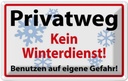 Blechschild 20x30 cm Privatweg kein Winterdienst Warnschild Hinweisschild Sicherheit Vorsicht