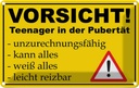 Blechschild 20x30 cm Vorsicht Teenager Teens Spruch Zitat in Pubertät Witz Humor Lustig Spaß Kids Kinder