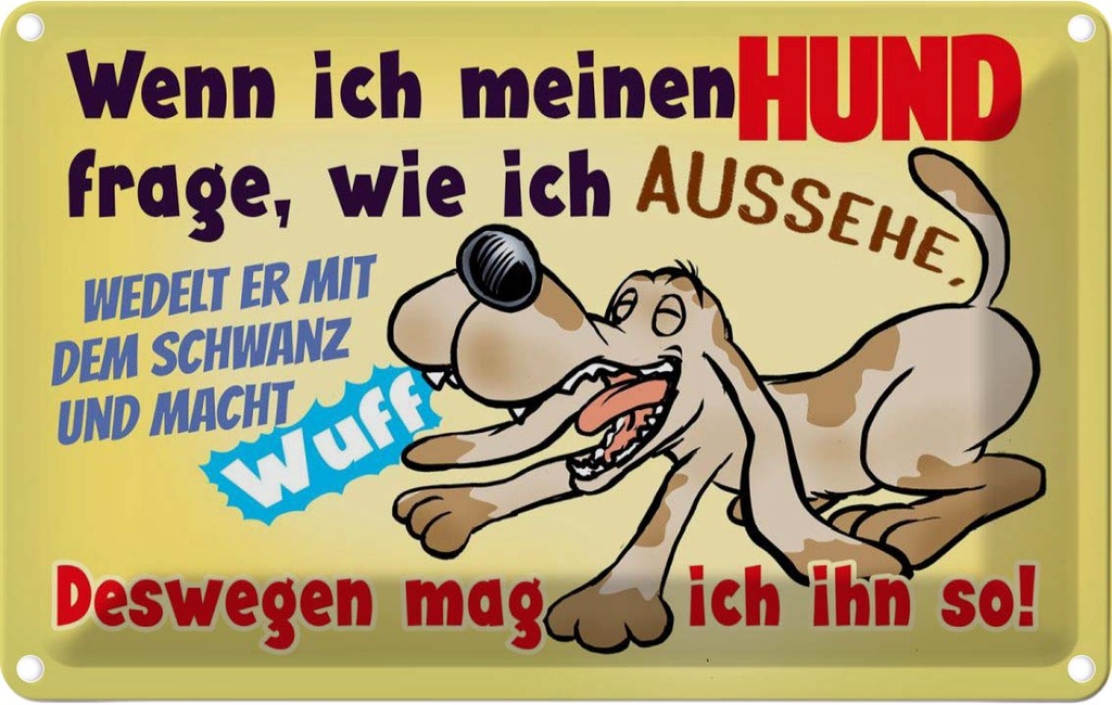 [LA-112511-1812] Blechschild 12x18 cm wenn ich meinen Hund frage Dekoration Spruch Zitat