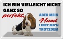 Blechschild 12x18 cm mein Hund liebt mich trotzdem Tier Haustier