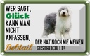 Blechschild 12x18 cm Glück nicht anfassen Bobtail Tier Haustier Hund