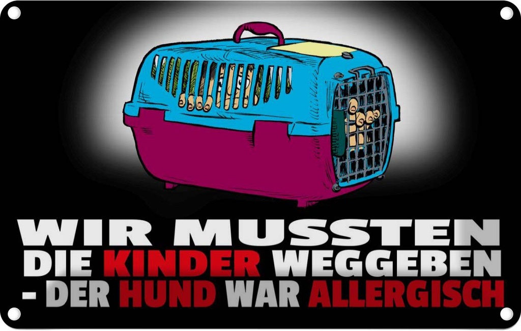 [LA-112534-1812] Blechschild 12x18 cm Kinder weggeben Hund allergisch Tier Haustier