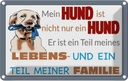 Blechschild 12x18 cm Hund ist Teil meines Lebens Tier Haustier