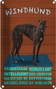 Blechschild 18x12 cm Windhund Hund intelligent sanft Spruch Zitat
