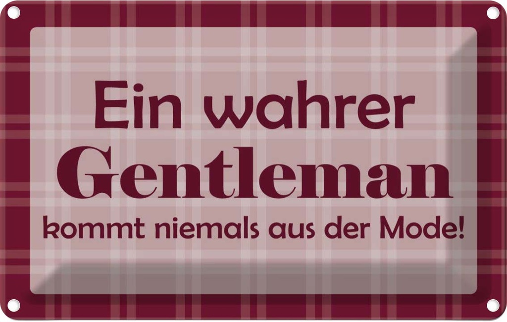 [LA-111787-2030] Blechschild 20x30 cm Ein wahrer Gentleman Dekoration Spruch Zitat
