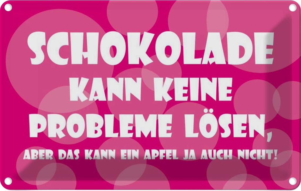 [LA-111809-2030] Blechschild 20x30 cm Schokolade kann keine Probleme Dekoration Spruch Zitat