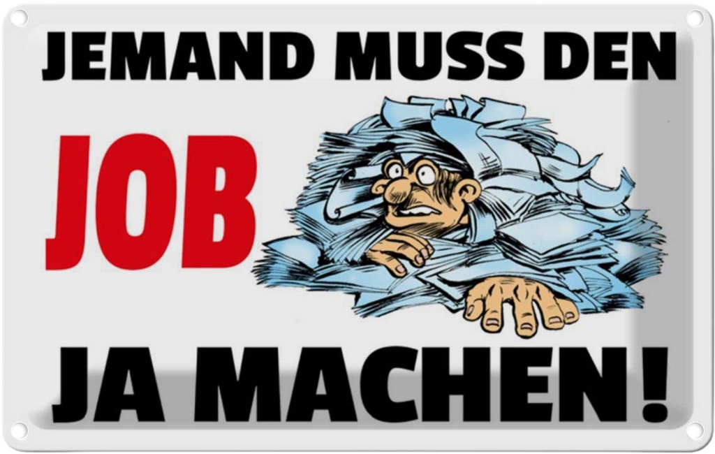 [LA-111867-2030] Blechschild 20x30 cm Jemand muss den Job ja machen Beruf Arbeit