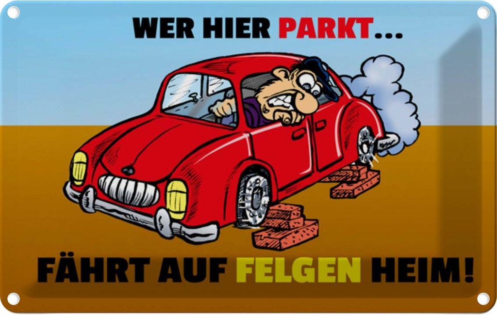 [LA-111870-2030] Blechschild 20x30 cm Wer hier parkt fährt auf Felgen Heim Spruch Zitat