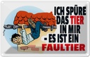 Blechschild 20x30 cm Spüre Tier in mir Faultier Dekoration Spruch Zitat