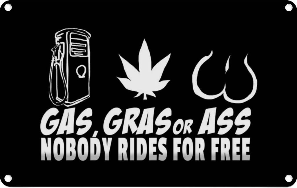 [LA-112065-2030] Blechschild 20x30 cm Gas gras ass nobody rides for free Spruch Zitat