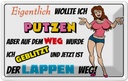 Blechschild 20x30 cm eigentlich wollte ich putzen Dekoration Spruch Zitat