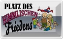 Blechschild 20x30 cm Platz des himmlischen Friedens Dekoration Spruch Zitat