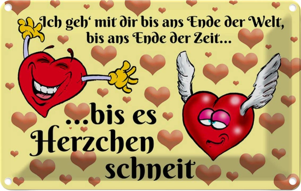 [LA-112133-2030] Blechschild 20x30 cm Geh mit dir bis Herzen schneit Dekoration Spruch Zitat
