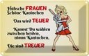 Blechschild 20x30 cm Hübsche Frauen schöne Kaninchen Spruch Zitat