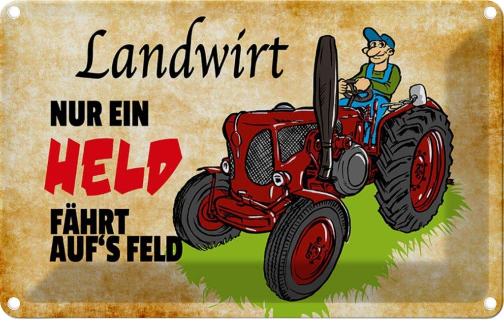 [LA-112168-2030] Blechschild 20x30 cm Landwirt nur ein Held fährt Dekoration Spruch Zitat