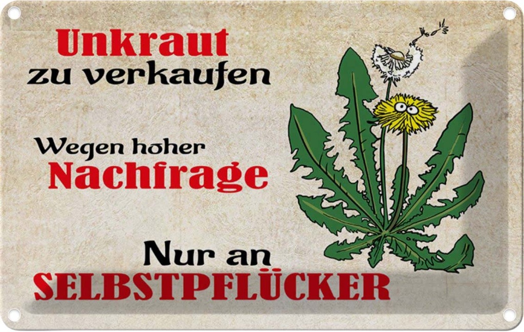 [LA-112189-2030] Blechschild 20x30 cm Unkraut nur an Selbstpfücker Warnschild Hinweisschild Sicherheit Vorsicht