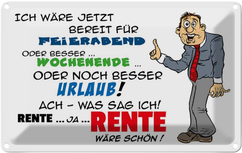 [LA-112190-2030] Blechschild 20x30 cm Bereit für Feierabend Rente Dekoration Spruch Zitat
