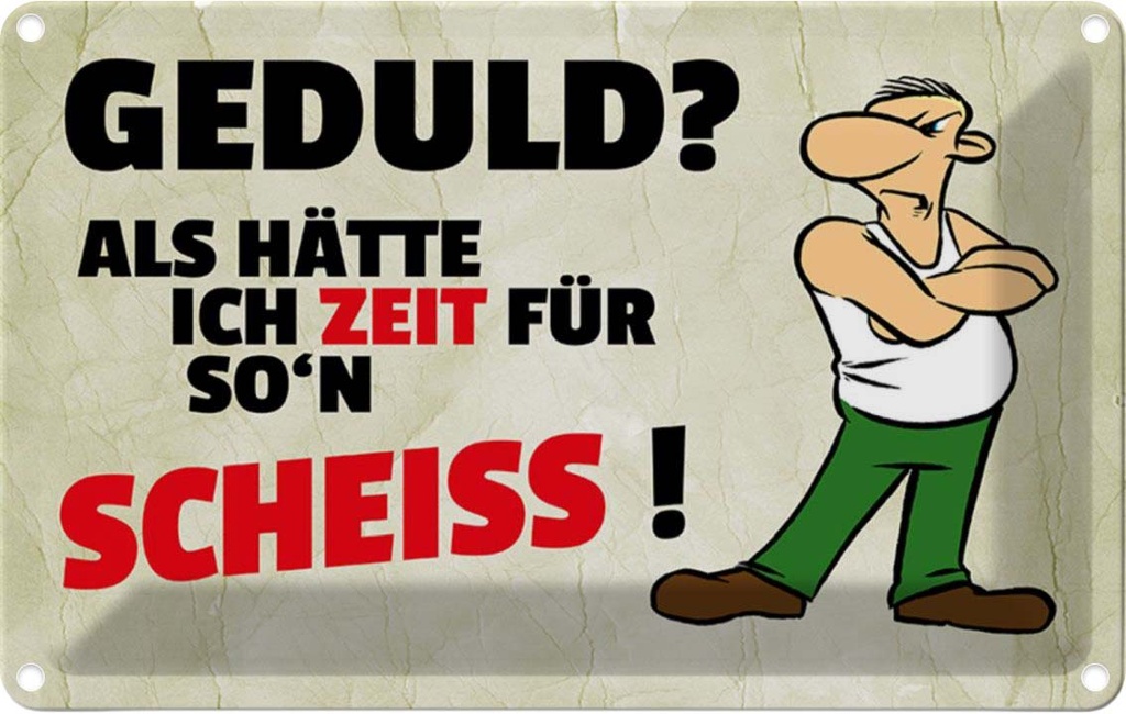 [LA-112194-2030] Blechschild 20x30 cm Geduld Als hätte ich Zeit für Dekoration Spruch Zitat