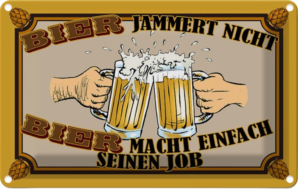 [LA-112272-2030] Blechschild 20x30 cm Alkohol Bier jammert nicht macht Job Spruch Zitat