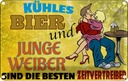Blechschild 20x30 cm Alkohol kühles Bier und junge Weiber Spruch Zitat