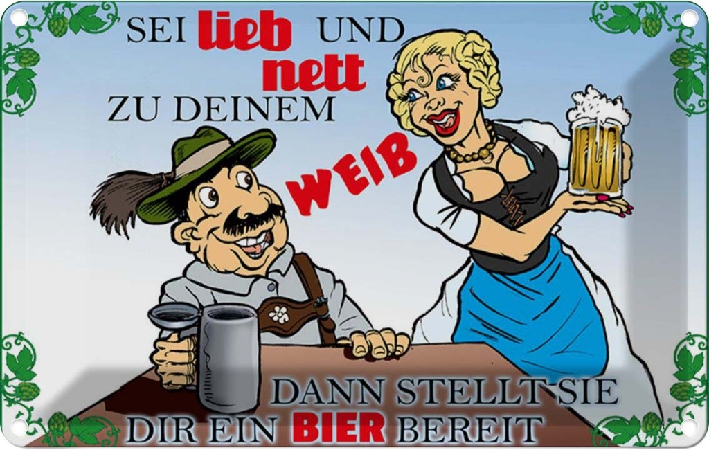 [LA-112293-2030] Blechschild 20x30 cm Alkohol sei lieb nett zu deinem Weib Spruch Zitat