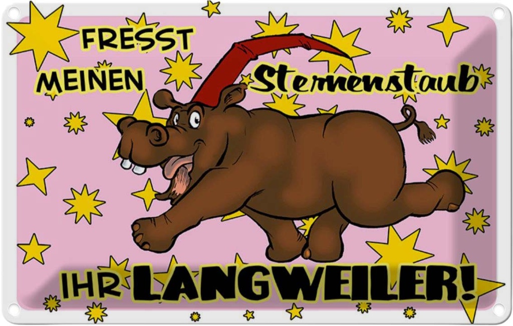 [LA-112300-2030] Blechschild 20x30 cm Fresst meinen Sternenstaub Dekoration Spruch Zitat