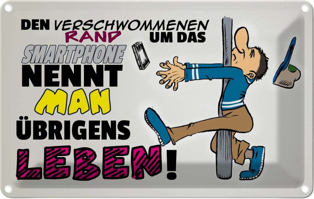 [LA-112305-2030] Blechschild 20x30 cm Rand um Smartphone nennt Leben Spruch Zitat