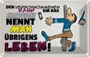 Blechschild 20x30 cm Rand um Smartphone nennt Leben Spruch Zitat