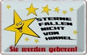Blechschild 20x30 cm Sterne fallen nicht vom Himmel Spruch Zitat