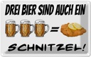 Blechschild 20x30 cm Alkohol 3 Bier sind ein Schnitzel Spruch Zitat