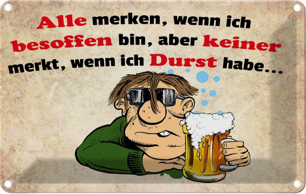 [LA-112414-2030] Blechschild 20x30 cm Alkohol alle merken wenn ich besoffen Spruch Zitat